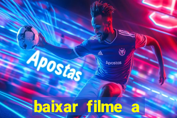 baixar filme a bela e a fera